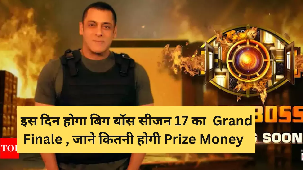 Big Boss17 Finale Date & Prize Money