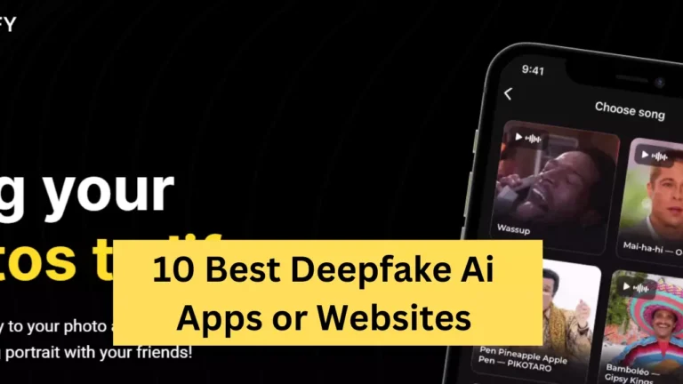 10 Best Deepfake Ai Apps or Websites